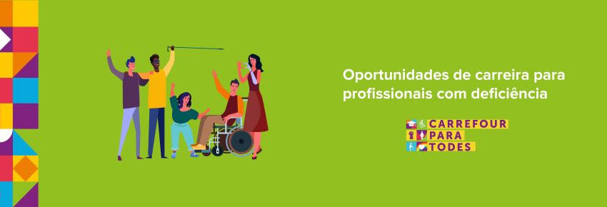  Carrefour promove semana dedicada a contratação de pessoas com deficiência