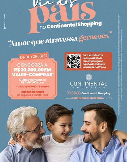  Continental Shopping traz 30 mil reais em prêmios na campanha de Dia dos Pais “Amor que atravessa gerações”