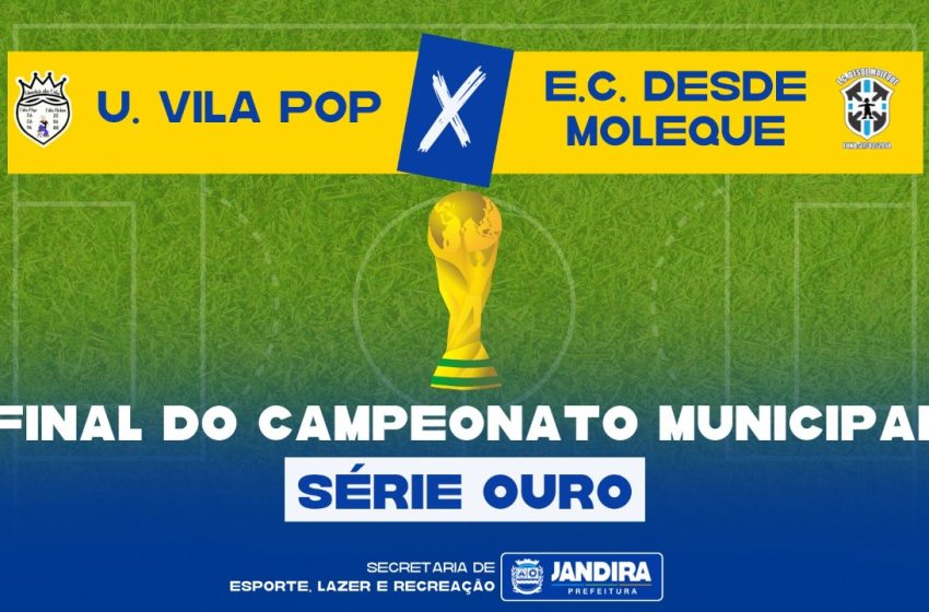  40ª final do Campeonato Municipal Série Ouro de Jandira acontece hoje (27)
