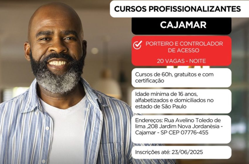  Cajamar: Inscreva-se nos cursos de porteiro e controlador de acesso e assistente administrativo até 23/06!