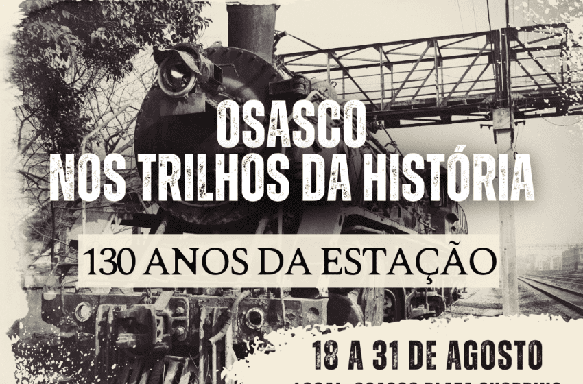  Exposição “Ferrovia no Brasil” celebra 130 anos da Estação de Osasco