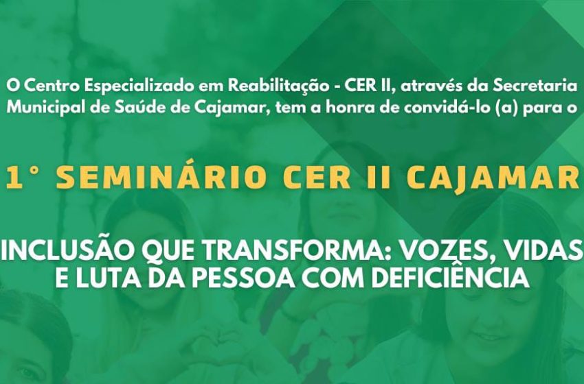  Cajamar aborda o 1º Seminário CER II sobre deficiência e inclusão hoje, (25)