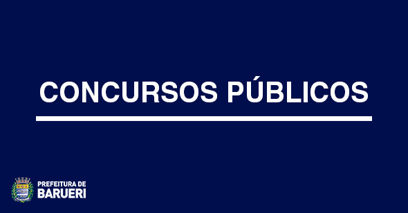  Inscrições abertas para o concurso público da Prefeitura de Barueri. Saiba aqui!