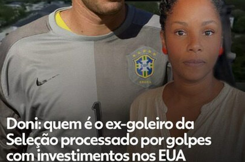  Ações contra Doni: ex-goleiro processado por não entregar imóveis nos EUA