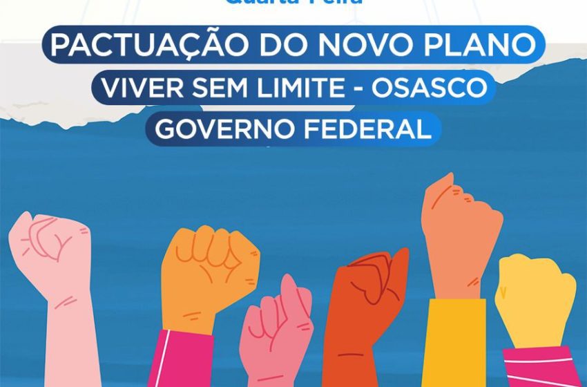  Osasco firma adesão ao Novo Plano Viver Sem Limite com o Governo Federal