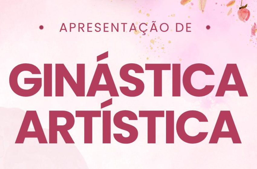  Ginástica artística homenageia o Dia das Mães em Cajamar nesta quinta-feira (7)