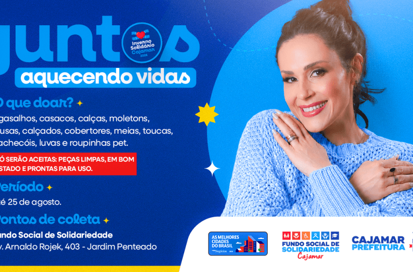  “Juntos Aquecendo Vidas”: Fundo Social promove Campanha Inverno Solidário 2026 em Cajamar