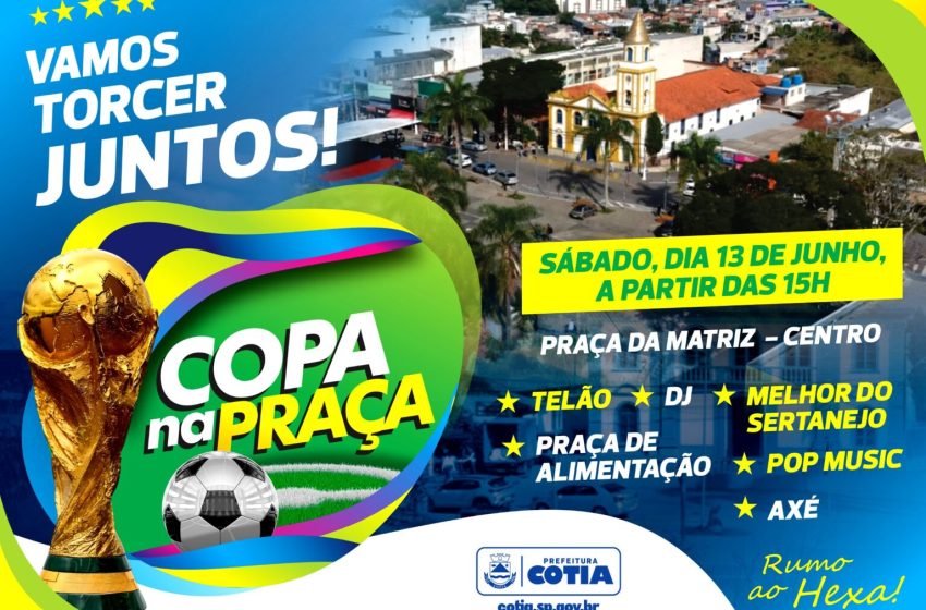  Cotia terá transmissão dos jogos do Brasil na Praça da Matriz