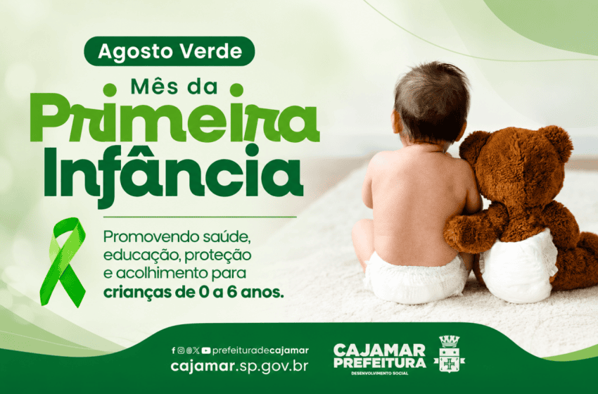  Agosto Verde: Mês da Primeira Infância destaca a importância dos cuidados com a crianças de Cajamar