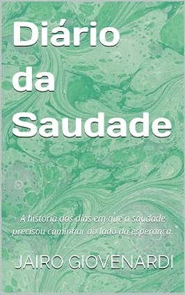  Diário da Saudade: livro transforma 14 dias de separação em relato sobre amor, esperança e recomeço